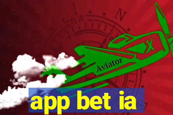 app bet ia